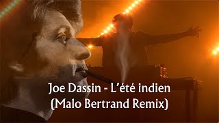 Joe Dassin  Lété indien Malo Bertrand Remix Clip officiel amp Lyrics [upl. by Barnabas]