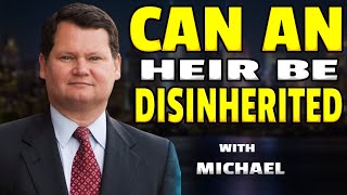 Can an Heir be Disinherited J Michael Young 800 3231857 [upl. by Juley]