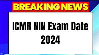 ICMR NIN Exam Date 2024  Check Date [upl. by Aikar241]