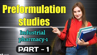 Preformulation studies  Industrial pharmacy unit  1  B Pharmacy Lecture [upl. by Chrisse]