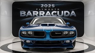 Legend Come Back 2025 Plymouth Barracuda First Look amp Features Unveiledquot [upl. by Sirraf785]