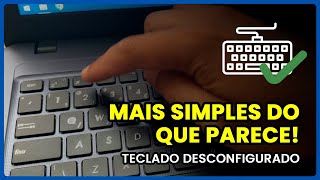 TECLADO DESCONFIGURADO  COMO RESOLVER FÁCIL Mais simples do que parece [upl. by Warner]