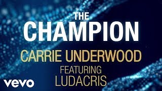 Carrie Underwood  The Champion ft Ludacris Official Lyric Video [upl. by Egiarc672]