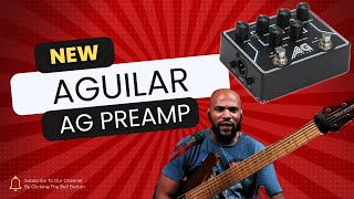 Pt1 Aguilar AG Preamp Review  Tutorial  Demo [upl. by Bartolomeo]