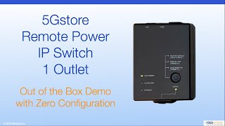 5Gstore Remote Power IP Switch 1 Outlet  Out of the Box Demo with Zero Configuration [upl. by Atte]