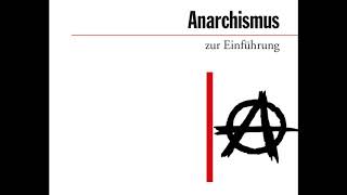 Einführung Anarchismus Einleitung [upl. by Yates362]