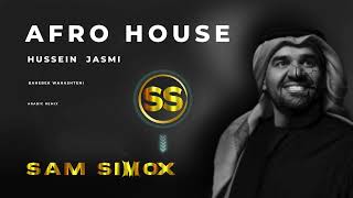 Hussein Al Jasmi Bahebek Wahashteni  Afro House  Sam Simox Remix [upl. by Nwahsor]