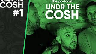 Under The Cosh Podcast 1 The Sweet Smell Of Retirement [upl. by Suedaht]