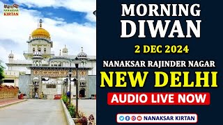 🔴 LIVE  RAJINDER NAGAR NEW DELHI  MORNING DIWAN  2 DEC 2024  NANAKSAR KIRTAN [upl. by Kavanagh]