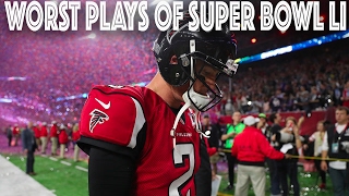 Worst Plays of Super Bowl LI  Patriots vs Falcons  NFL Highlights [upl. by Tabb]