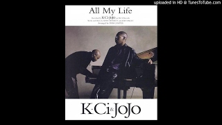 KCi ampJoJo  All My Life Ignorants Remix [upl. by Nerrad]