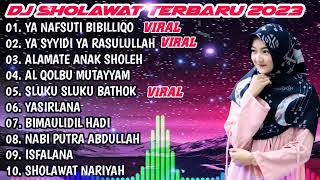 DJ SHOLAWAT TERBARU 2023  YA NAFSUTI BIBILLIQO X YA SAYYIDI YA RASULULLAH X ALAMATE ANAK SHOLEH [upl. by Phaedra884]