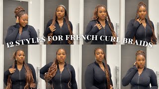 HOW TO STYLE YOUR FRENCH CURL BRAIDS IN 12 WAYS  easy amp no front hair friendly [upl. by Yddeg]