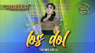 LOS DOL  Yeni Inka Adella  OM ADELLA [upl. by Killigrew]