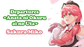 Sakura Miko  Departures 〜あなたにおくるアイの歌〜 Anata ni Okuru ai no Uta  EGOIST [upl. by Eiroj]