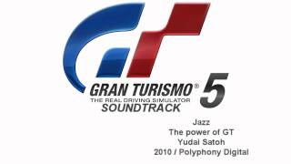 Gran Turismo 5 Soundtrack The power of GT  Yudai Satoh Jazz [upl. by Harias]