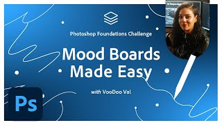 Mood Boards Made Easy  Photoshop Foundations Challenge  Adobe Creative Cloud [upl. by Tove]