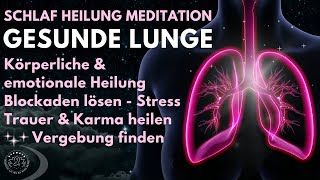 Heile amp stärke deine Lunge im Schlaf  Blockaden  Trauer  Karma  Vergebung 💫 Meditation  Chakra [upl. by Merle27]