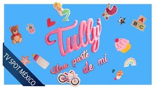 Tully  11 de Mayo  TV Spot México [upl. by Sacksen923]