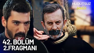 Hudutsuz Sevda 42 Bölüm 2 Fragmanı  DAVUT SEN BİTTİN [upl. by Jary]