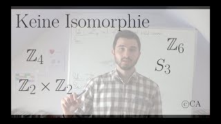 Nicht isomorph Z4 Z2xZ2 und Z6 S3  Beweis Algebra Gruppentheorie [upl. by Ataymik759]