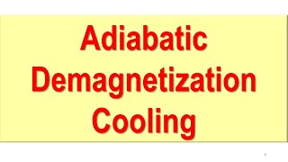 Adiabatic Demagnetization Cooling [upl. by Panchito]