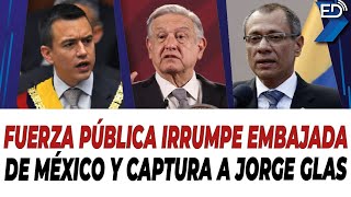 🔴 EN VIVO 🔴 Fuerza pública irrumpe Embajada de México y captura a Jorge Glas  06042024 [upl. by Ainitsirc]