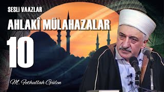 Ahlakî Mülahazalar 10  M Fethullah Gülen  25 Temmuz 1980 [upl. by Odraccir]