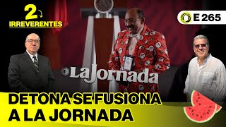 DETONA se fusiona a La Jornada 2Irreverentes  E 265 [upl. by Suivatna]