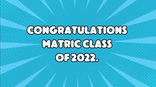 Matric Class of 2022 Results Collection [upl. by Heinrick144]