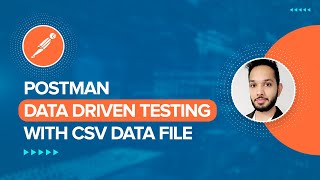 Postman Data Driven Testing with CSV Data File  Postman Testing Tutorial [upl. by Temp]