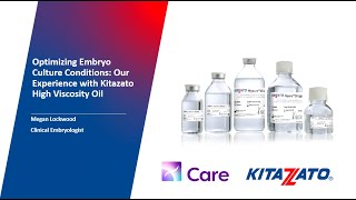 Optimizing Embryo Culture Conditions Care Fertility Experience with Kitazato High Viscosity Oil [upl. by Pearse]