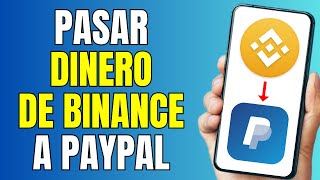 Cómo Pasar Dinero De Binance A Paypal 2024 [upl. by Chura913]