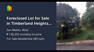 Foreclosed Lot for Sale in Timberland Heights San Mateo Rizal [upl. by Madlen375]