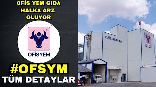 YENİ HALKA ARZ ofsym OFİS YEM GIDA KAÇ LOT VERİR KAÇ TAVAN YAPAR TÜM DETAYLAR [upl. by Anaerdna]