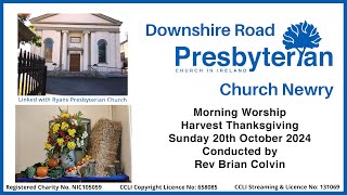 Downshire Road Presbyterian Church Morning Harvest Thanksgiving Service 20  10  2024 [upl. by Siloum]