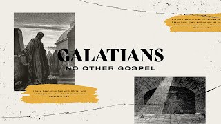 Galatians  Protecting The Gospel  Cam Huxford [upl. by Meri205]