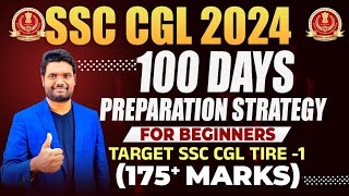 SSC CGL 2024 Best Preparation Strategy  Score 175 Marks In First Attempt  CGL 100 Days Study Plan [upl. by Leesen]