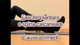 Fascite e spina calcaneare cause e rimedi da adottare da soli [upl. by Johannes]