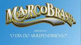 Marco Brasil  O dia do arrependimento Oficial [upl. by Coppinger]