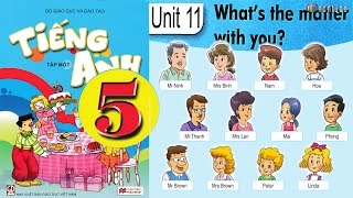 Tiếng Anh Lớp 5 Unit 11 WHATS THE MATTER WITH YOU  FullHD 1080P [upl. by Wilfrid605]