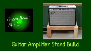 Guitar Amplifier Stand Build [upl. by Nollat]