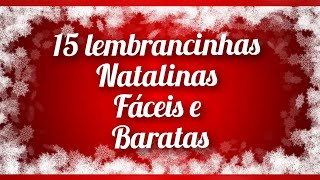 15 IDEIAS INCRÍVEIS DE LEMBRANCINHAS DE NATAL [upl. by Nrek]