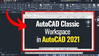 How to Add Classic Workspace in Any Version of AutoCAD [upl. by Cindi]