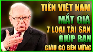 ĐỪNG GỬI TIỀN NGÂN HÀNG  7 Loại Tài Sản Chống LẠM PHÁT khi Tiền Việt Nam Mất Giá [upl. by Annissa320]