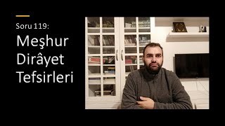 Soru 119 MeÅŸhur DirÃ¢yet Tefsirleri [upl. by Assenej346]