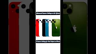 Advanced Camera Settings on the Iphone3 Camera Settings for Best Output on iPhone  reels shorts [upl. by Ennasirk]