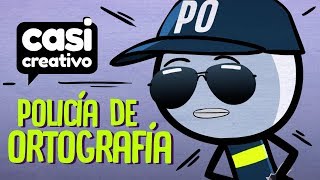 Policía de Ortografía  Casi Creativo [upl. by Annod369]