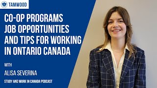 Tamwood Coop Programs Opportunities and Tips for Students Who Want to Work in Ontario Canada [upl. by Ahsi]