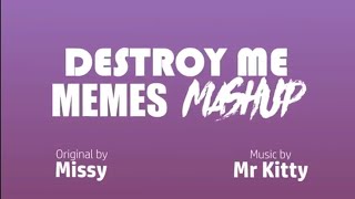 DESTROY ME meme animation mashup by maloney [upl. by Revert]